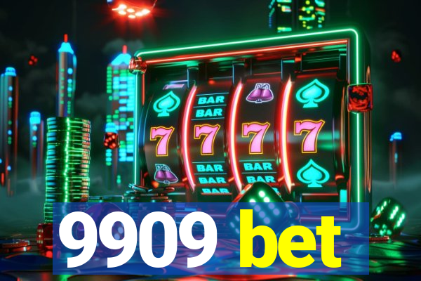 9909 bet